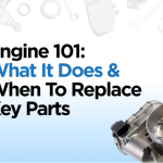 Engine 101: What It Does & When to Replace Key Parts